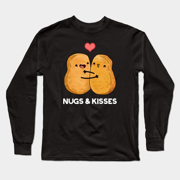 Nugs and Kisses Funny Food Pun Long Sleeve T-Shirt by punnybone